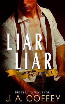 portada Liar Liar: Matteo and Jess - A Getaway Romance (Southern Seductions Book 1) (en Inglés)