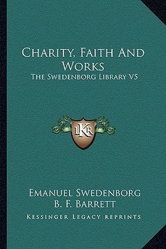 portada charity, faith and works: the swedenborg library v5