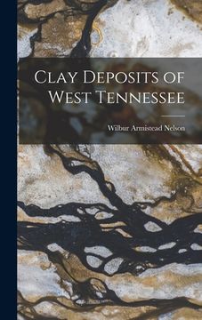portada Clay Deposits of West Tennessee (en Inglés)