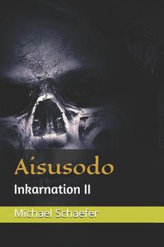 portada Aisusodo: Inkarnation II (en Alemán)