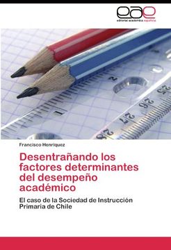 portada Desentrañando los factores determinantes del desempeño académico: El caso de la Sociedad de Instrucción Primaria de Chile