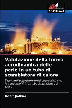 portada Valutazione della forma aerodinamica delle perle in un tubo di scambiatore di calore (in Italian)
