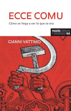 portada Ecce Comu: Cómo se Llega a ser lo que se era (Estado y Sociedad) (in Spanish)