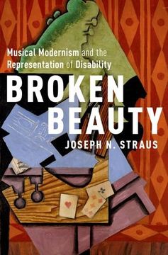portada Broken Beauty: Musical Modernism and the Representation of Disability (in English)