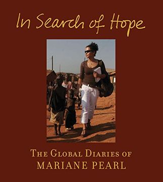 portada In Search of Hope: The Global Diaries of Mariane Pearl (en Inglés)