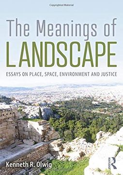 portada The Meanings of Landscape: Essays on Place, Space, Environment and Justice (en Inglés)