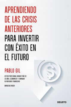 portada Aprendiendo de las Crisis Anteriores Para Invertir con Exito (in Spanish)