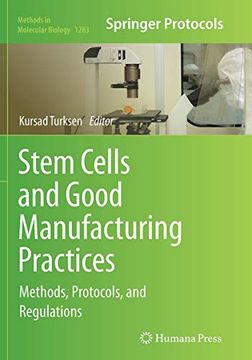 portada Stem Cells and Good Manufacturing Practices: Methods, Protocols, and Regulations (en Inglés)