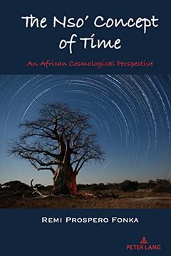 portada The Nso’ Concept of Time: An African Cosmological Perspective (Africa in the Global Space, 4) (in English)