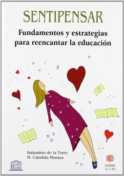 portada Sentipensar: Fundamentos y Estrategias Para Reencantar la Educación (in Spanish)