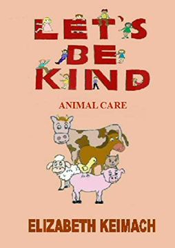 portada Lets be Kind,: Animal Care 