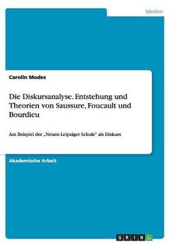 portada Die Diskursanalyse. Entstehung Und Theorien Von Saussure, Foucault Und Bourdieu (German Edition)