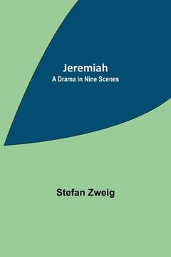 portada Jeremiah: A Drama in Nine Scenes (en Inglés)