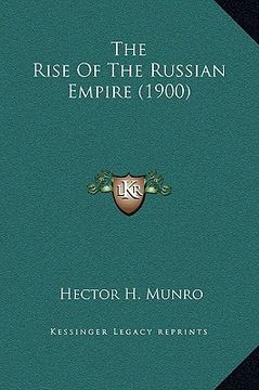 portada the rise of the russian empire (1900) (en Inglés)