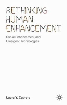 portada Rethinking Human Enhancement: Social Enhancement and Emergent Technologies