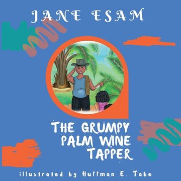 portada The Grumpy Palm Wine Tapper (en Inglés)