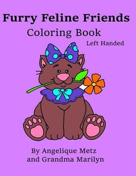 portada Furry Feline Friends Coloring Book: Left Handed Version (en Inglés)