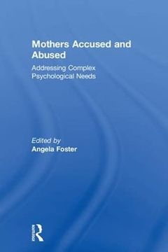 portada Mothers Accused and Abused: Addressing Complex Psychological Needs (in English)