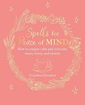 portada Spells for Peace of Mind: How to Conjure Calm and Overcome Stress, Worry, and Anxiety 