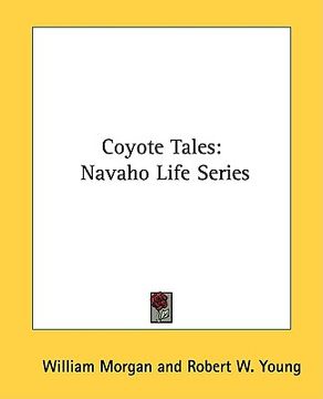 portada coyote tales: navaho life series (en Inglés)