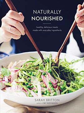 portada Naturally Nourished Cookbook: Healthy, Delicious Meals Made With Everyday Ingredients (en Inglés)