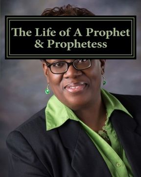 portada The Life of A Prophet & Prophetess: Inside the Realm of Prophecy