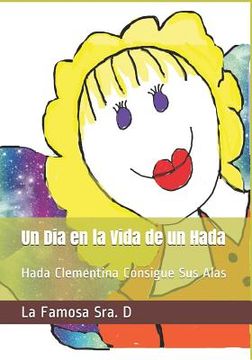 portada Un Dia en la Vida de un Hada: Hada Clementina Consigue Sus Alas (in Spanish)