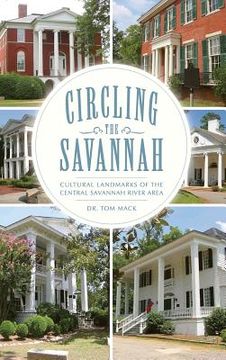 portada Circling the Savannah: Cultural Landmarks of the Central Savannah River Area (en Inglés)