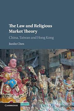 portada The law and Religious Market Theory: China, Taiwan and Hong Kong (en Inglés)