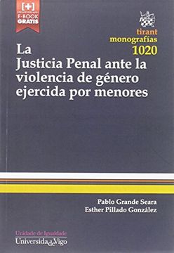 portada La Justicia Penal Ante la Violencia de Género Ejercida por Menores (Monografías)