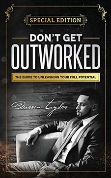 portada Don't Get Outworked: The Guide to Unleashing Your Full Potential