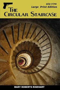 portada The Circular Staircase: Large Print Edition (en Inglés)
