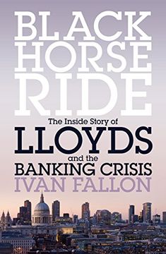 portada Black Horse Ride: The Inside Story of Lloyds and the Banking Crisis