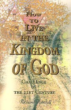 portada how to live in the kingdom of god: challenge of the 21st century (in English)