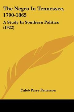portada the negro in tennessee, 1790-1865: a study in southern politics (1922)