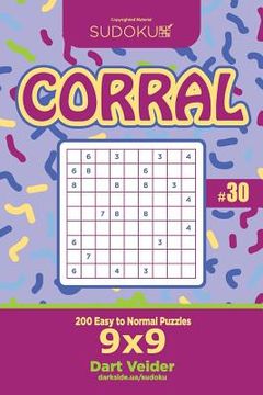 portada Sudoku Corral - 200 Easy to Normal Puzzles 9x9 (Volume 30) (en Inglés)