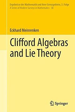 portada Clifford Algebras and Lie Theory (Ergebnisse der Mathematik und ihrer Grenzgebiete. 3. Folge / A Series of Modern Surveys in Mathematics)
