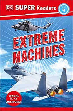 portada Dk Super Readers Level 4 Extreme Machines (en Inglés)