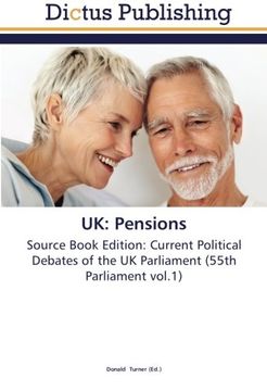 portada UK: Pensions: Source Book Edition: Current Political Debates of the UK Parliament (55th Parliament vol.1)