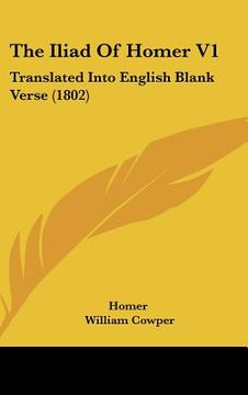 portada the iliad of homer v1: translated into english blank verse (1802)