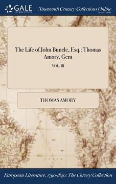 portada The Life of John Buncle, Esq.: Thomas Amory, Gent; VOL. III (en Inglés)