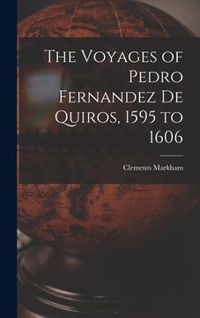 portada The Voyages of Pedro Fernandez de Quiros, 1595 to 1606 (en Inglés)