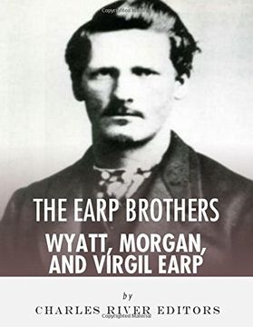 portada The Earp Brothers: Wyatt, Virgil and Morgan Earp (en Inglés)