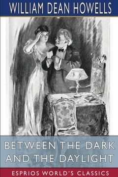 portada Between the Dark and the Daylight (Esprios Classics): Romances