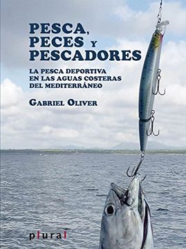 portada Pesca, Peces y Pescadores: La Pesca Deportiva en las Aguas Costeras del Mediterráneo (in Spanish)