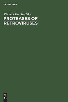 portada proteases of retroviruses: proceedings of the colloquium c 52, 14th international congress of biochemistry, prague, czechoslovakia, july 10-15, 1 (en Inglés)
