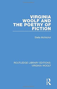 portada Virginia Woolf and the Poetry of Fiction: Volume 4 (Routledge Library Editions: Virginia Woolf) 