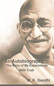 portada An Autobiography or the Story of my Experiments With Truth (en Inglés)