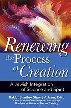 portada Renewing the Process of Creation: A Jewish Integration of Science and Spirit (in English)