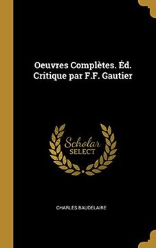portada Oeuvres Complètes. Éd. Critique par F. F. Gautier (en Francés)